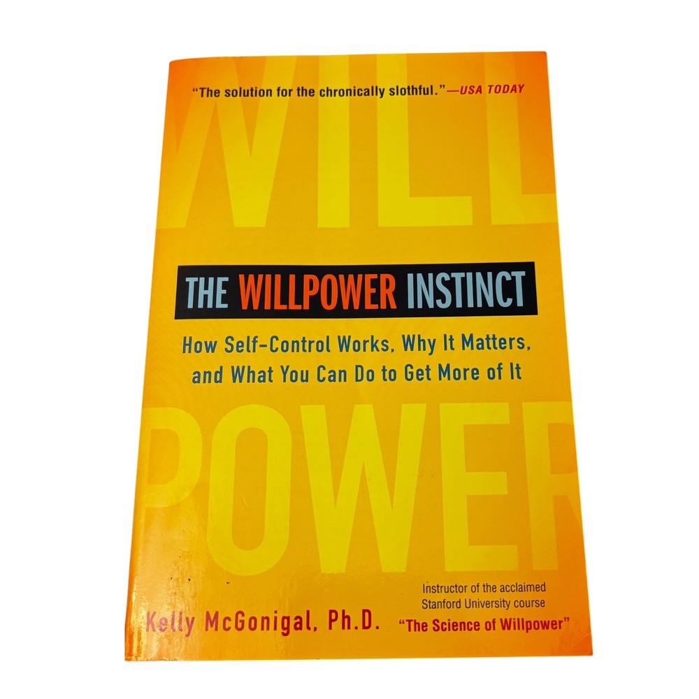 The Willpower Instinct Kelly McGonigal PhD Self-Control Psychology Book Avery